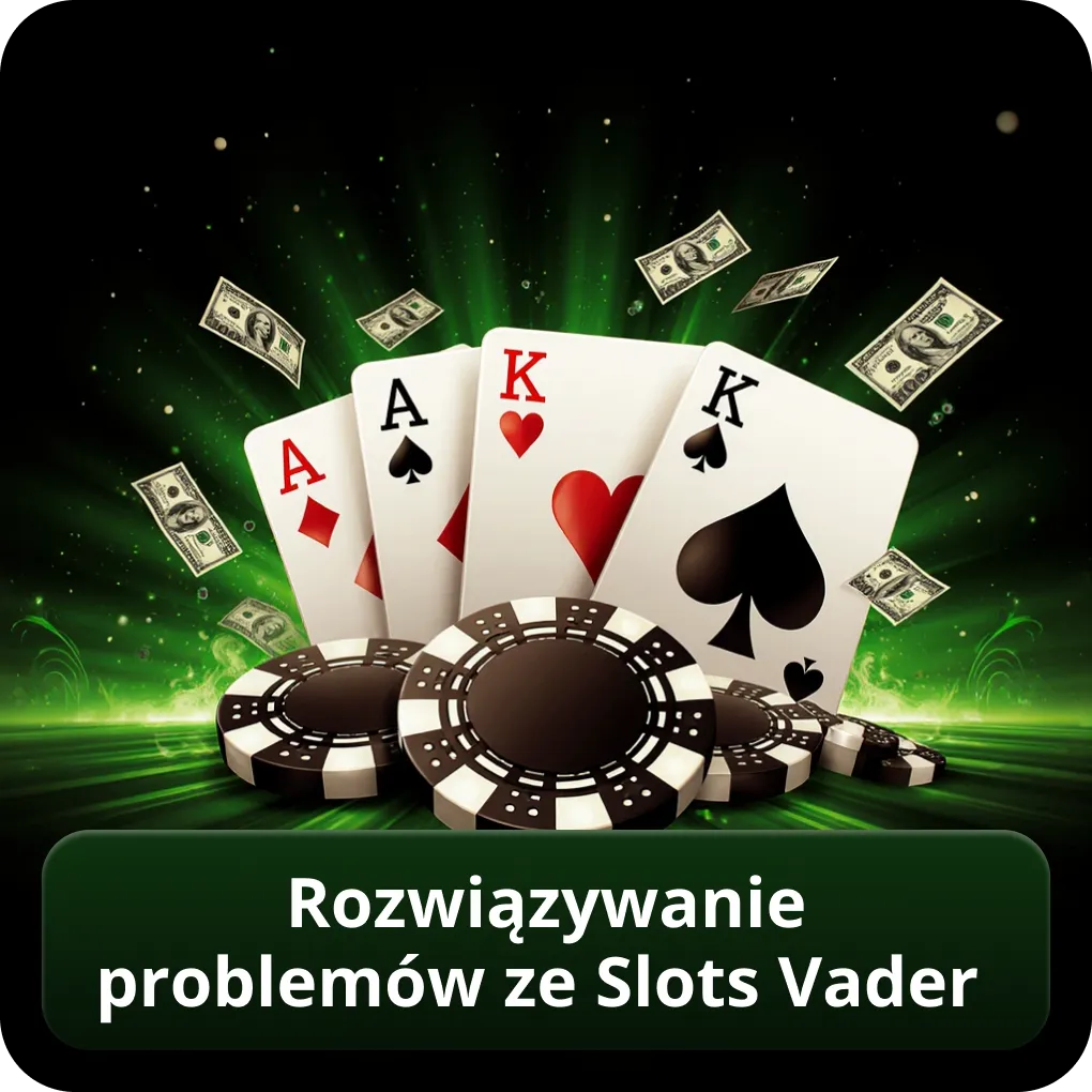 Rozwiązywanie problemów ze Slots Vader